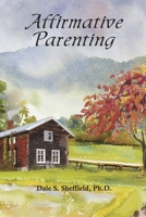Affirmative Parenting 057882177X Book Cover