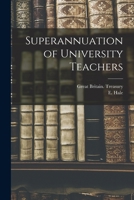 Superannuation of University Teachers 1015080820 Book Cover