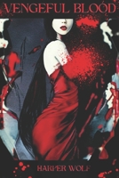 Vengeful Blood B0CKH8Y9JW Book Cover