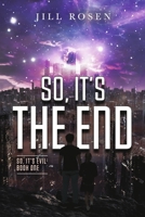 So, It's the End: Volume 1 1667882724 Book Cover