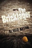 The Bricklayer 1466404019 Book Cover