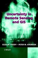 Uncertainty in Remote Sensing and GIS 0470844086 Book Cover