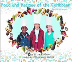 Food and Recipes of the Caribbean (Beatty, Theresa M. Kids in the Kitchen.) 0823952215 Book Cover