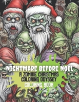 Nightmare Before Noel: A Zombie Christmas Coloring Book B0CFWVV973 Book Cover