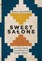 Sweet Salone: Recipes from the Heart of Sierra Leone 1787137961 Book Cover