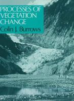 Processes of Vegetation Change 0045800138 Book Cover