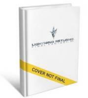 Lightning Returns: Final Fantasy XIII - The Complete Official Guide 1908172525 Book Cover
