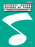 Michael Aaron Piano Course, Bk 3: Cours Elementaire (French Language Edition) (French Edition) 0769238408 Book Cover