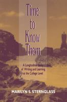 Time To Know Them: A Longitudinal Study of Writing and Learning at the College Level 0805827234 Book Cover