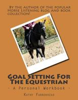 Goal Setting for the Equestrian: A Personal Workbook 0993669662 Book Cover