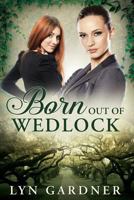 Born Out of Wedlock 1542327180 Book Cover
