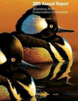 2005 Annual Report: Migratory Bird Conservation Commission: Revised March 2006 1490560114 Book Cover