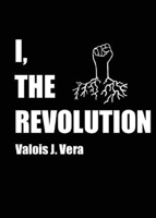 I, The Revolution B0CB5QRSTS Book Cover