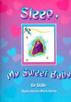 Sleep My Sweet Baby: A Lullaby with Cassette(s) 0965811301 Book Cover