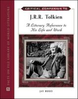 Critical Companion to J. R. R. Tolkien: A Literary Reference to His Life and Work 0816077940 Book Cover
