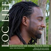 Loc Life: Lifestyles of Tenacious Men 1530119944 Book Cover