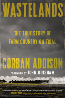 Wastelands: The True Story of Farm Country on Trial 0593320824 Book Cover