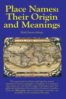 Place Names: Their Origin and Meanings: Their Origin and Meanings: Their Origin and Meanings: Their Origin and Meanings: Their Origin and Meanings 0578798751 Book Cover