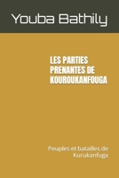 LES PARTIES PRENANTES DE KOUROUKANFOUGA: Peuples et batailles de Kurukanfuga (French Edition) B0CMXY3GFV Book Cover