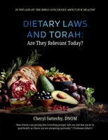 Dietary Laws & Torah: Are They Relevant Today? B0H96F8BH4 Book Cover