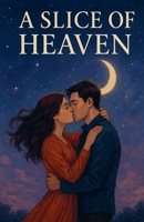 A Slice of Heaven B0FMYTS7CW Book Cover