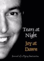 Tears at Night, Joy at Dawn 0954033523 Book Cover