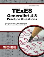 TExES Generalist 4-8 Practice Questions: TExES Practice Tests & Exam Review for the Texas Examinations of Educator Standards 1627339426 Book Cover