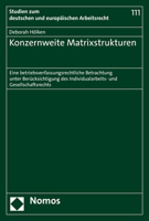 Konzernweite Matrixstrukturen: Eine Betriebsverfassungsrechtliche Betrachtung Unter Berucksichtigung Des Individualarbeits- Und Gesellschaftsrechts 3756011046 Book Cover