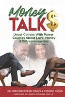 Money TALK$: Uncut Convos With Power Couples About Love, Money & Entrepreneurship 1678134198 Book Cover