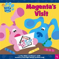 Magenta's Visit (Blue's Clues) 0689824432 Book Cover
