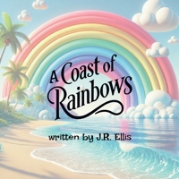 A Coast of Rainbows (A World of Rainbows) B0DK99SVYV Book Cover