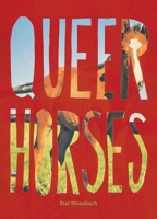 Queer Horses 3987411368 Book Cover