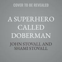 A Superhero Called Doberman B0H5G2FR89 Book Cover