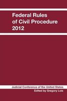 Federal Rules of Civil Procedure 2012 by LexisNexis 1468031104 Book Cover