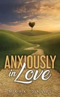 Anxiously in Love 1980325804 Book Cover