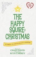 The Happy Squire:: Christmas Stories to Encourage & Inspire B08M2FXYZX Book Cover