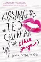 Kissing Ted Callahan (and Other Guys) 0316371521 Book Cover