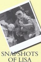 Snapshots of Lisa: A Candid Look at Down Syndrome and Snippets of Lisa's Life 0997383208 Book Cover
