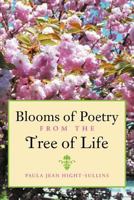 Blooms of Poetry from the Tree of Life 146854876X Book Cover