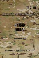 TC 7-100 Hybrid Threat: November 2010 1978095503 Book Cover