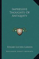 Impressive Thoughts of Antiquity 1425310982 Book Cover