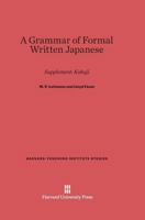 A Grammar of Formal Written Japanese 0674181093 Book Cover