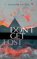 Don't get lost 3695158476 Book Cover
