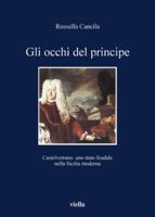 Gli Occhi del Principe: Castelvetrano: Uno Stato Feudale Nella Sicilia Moderna (Italian Edition) 8883342828 Book Cover