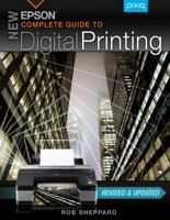 New Epson Complete Guide to Digital Printing (A Lark Photography Book) 1454702451 Book Cover