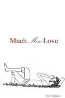 Much More Love 1329864379 Book Cover