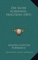 Die Sache Schleswig-Holsteins (1851) 1120445361 Book Cover