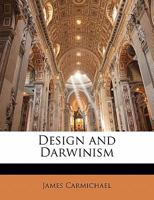Design and Darwinism (Classic Reprint) 1436820790 Book Cover