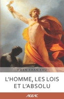 L'Homme, les Lois et l´Absolu (AGEAC): Édition en noir et blanc B093RKFXB6 Book Cover