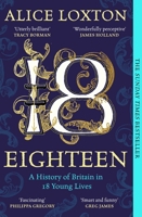 Eighteen: A History of Britain in 18 Young Lives 1035031280 Book Cover